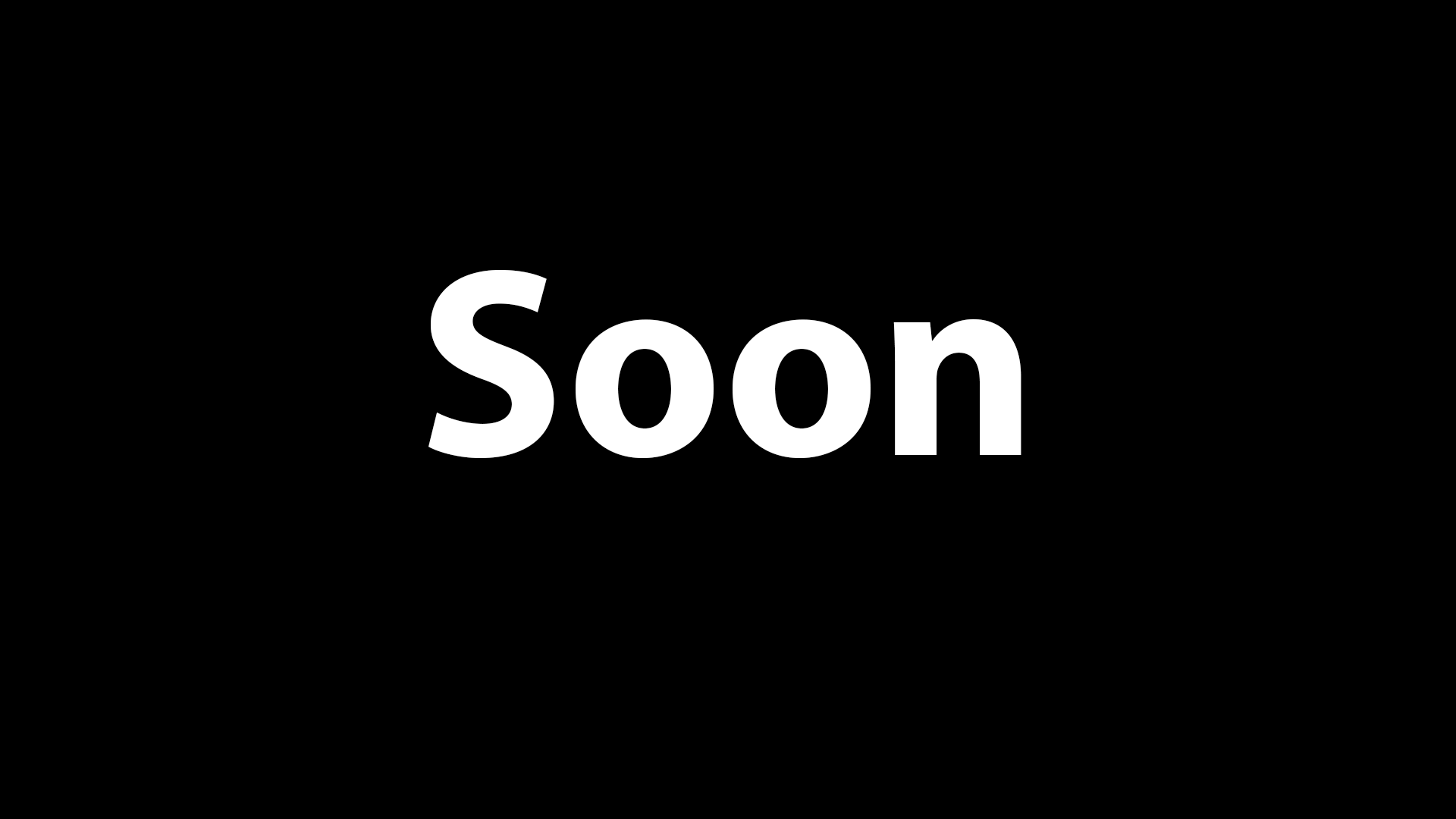 Soon